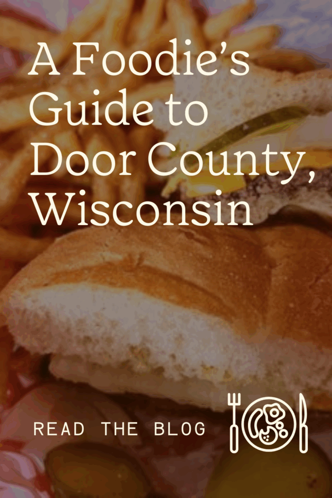A foodies guide to Door County, Wisconsin. Comfort food, elevated bites, supper club atmospheres.